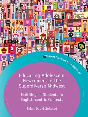 cover image of Educating Adolescent Newcomers in the Superdiverse Midwest